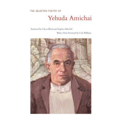 The Selected Poetry of Yehuda Amichai - (Literature of the Middle East) (Paperback)