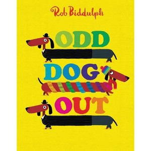 Odd Dog Out - by  Rob Biddulph (Hardcover) - 1 of 1