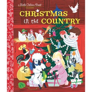 Christmas in the Country - (Little Golden Book) by  Barbara Collyer & John R Foley (Hardcover) - 1 of 1