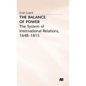 The Balance of Power - (System of International Relations 1648-1815) by  Evan Luard (Hardcover) - 1 of 1