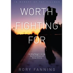 Worth Fighting for - by  Rory Fanning (Paperback) - 1 of 1