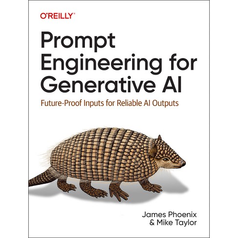 Prompt Engineering For Generative Ai By James Phoenix Mike Taylor