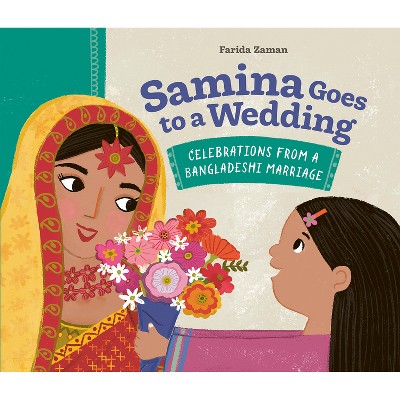 Samina Goes to a Wedding - by  Farida Zaman (Hardcover)