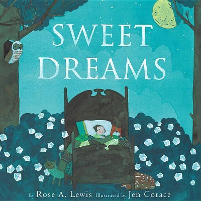 Sweet Dreams - by  Rose Lewis (Hardcover)