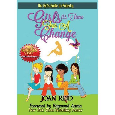 Girls It's Time For A Change - by  Joan Patsy Reid (Paperback)