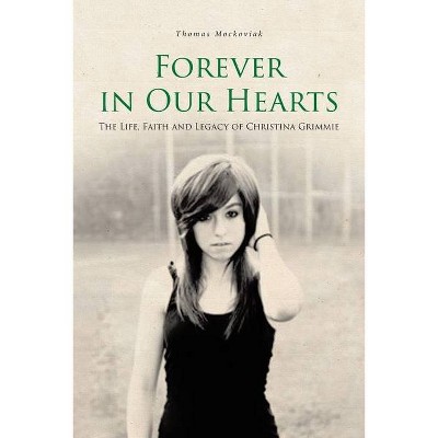 Forever in Our Hearts - by  Thomas Mockoviak (Paperback)