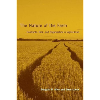 The Nature of the Farm - (Mit Press) by  Douglas W Allen & Dean Lueck (Paperback)