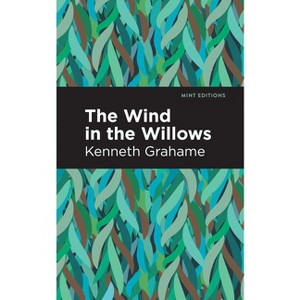 The Wind in the Willows - (Mint Editions (the Children's Library)) by  Kenneth Grahame (Paperback) - 1 of 1