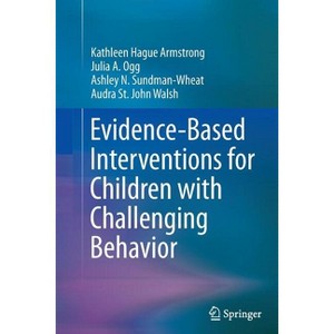 Evidence-Based Interventions for Children with Challenging Behavior - (Paperback) - 1 of 1