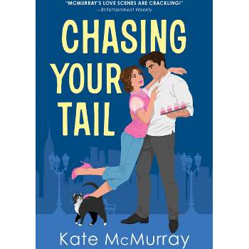 Chasing Your Tail - (Whitman Street Cat Cafe) by  Kate McMurray (Paperback)