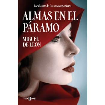 Almas En El Páramo / Souls in the Wilderness - by  Miguel de León (Paperback)