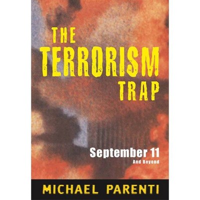 Terrorism Trap - by  Michael Parenti (Paperback)