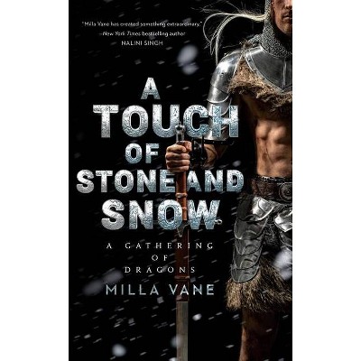 A Touch of Stone and Snow - (A Gathering of Dragons) by  Milla Vane (Paperback)