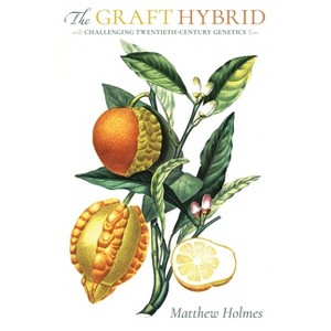 The Graft Hybrid - by  Matthew Holmes (Hardcover) - 1 of 1
