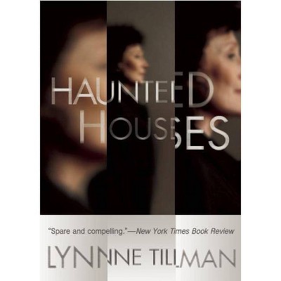 Haunted Houses - 2nd Edition by  Lynne Tillman (Paperback)