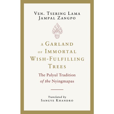 A Garland of Immortal Wish-Fulfilling Trees - by  Tsering Lama Jampal Zangpo (Paperback)
