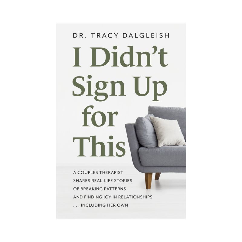 I Didn't Sign Up for This - by  Tracy Dalgleish (Paperback), 1 of 2