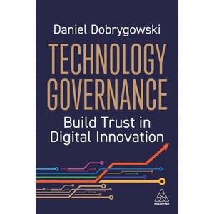 Technology Governance - by Daniel Dobrygowski - 1 of 1