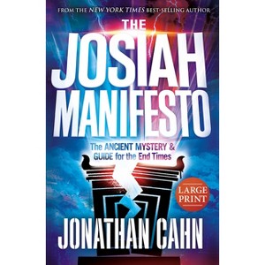 The Josiah Manifesto Large Print - by  Jonathan Cahn (Paperback) - 1 of 1