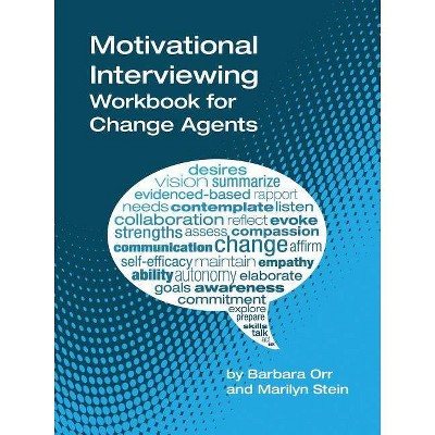 Motivational Interviewing - by  Barbara Orr & Marilyn Stein (Paperback)