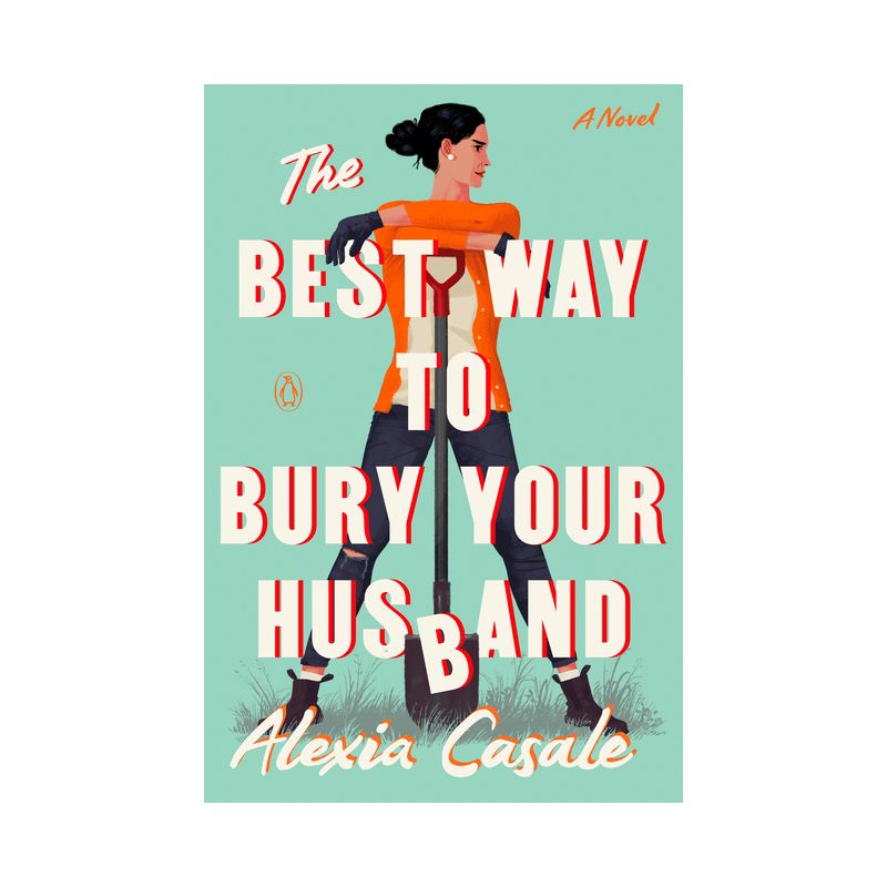 The Best Way to Bury Your Husband - by  Alexia Casale (Paperback), 1 of 2