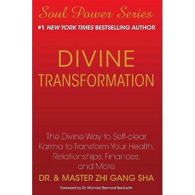 Divine Transformation - by  Zhi Gang Sha (Paperback)