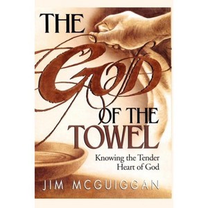 The God of the Towel - by  Jim McGuiggan (Paperback) - 1 of 1
