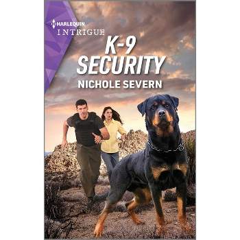 K-9 Security - (New Mexico Guard Dogs) by  Nichole Severn (Paperback)