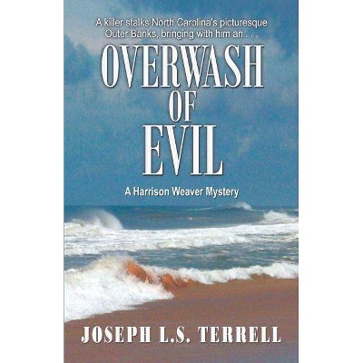 Overwash of Evil - by  Joseph L S Terrell (Paperback)