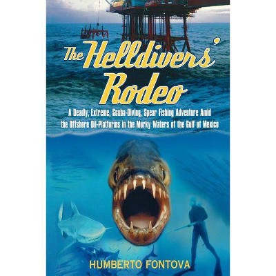 The Helldivers' Rodeo - by  Humberto Fontova (Paperback)