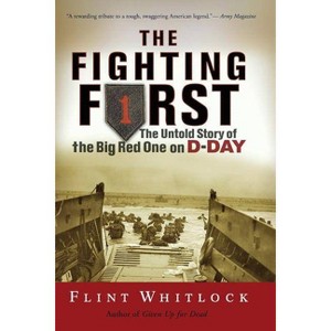 The Fighting First - by  Flint Whitlock (Paperback) - 1 of 1