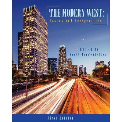 The Modern West - by  Scott Lingenfelter (Paperback)