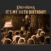 Women's Lord of the Rings Fellowship of the Ring Bilbo Baggins It's My 111th Birthday T-Shirt - image 2 of 4