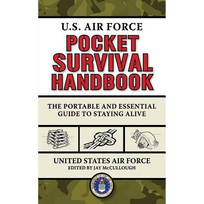 U.S. Air Force Pocket Survival Handbook - (US Army Survival) by  United States Air Force (Paperback)