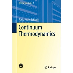 Continuum Thermodynamics - (Sissa Springer) by  Paolo Podio-Guidugli (Hardcover) - 1 of 1