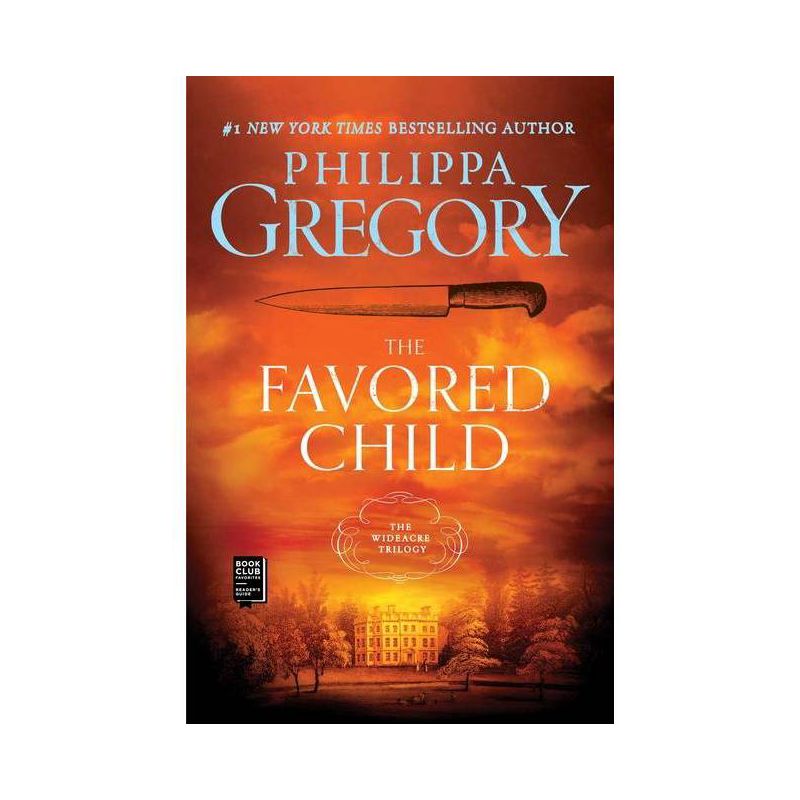 The Favored Child - (Wideacre Trilogy) by  Philippa Gregory (Paperback), 1 of 2
