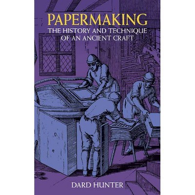 Papermaking - (Lettering, Calligraphy, Typography) by  Dard Hunter (Paperback)