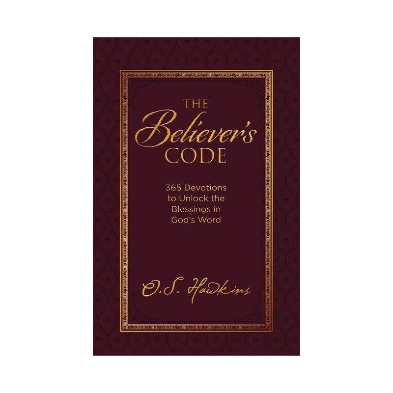 The Believer's Code - by  O S Hawkins (Hardcover), 1 of 2