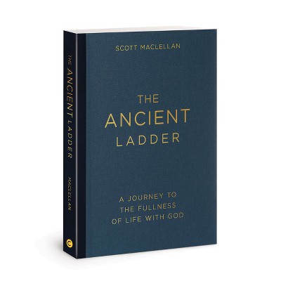 The Ancient Ladder - by  Scott Maclellan (Paperback)