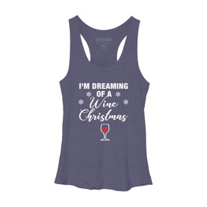 Women's Design By Humans Dreaming of Wine Christmas T-shirt - Funny Gift for Mom By cottonnerd Racerback Tank Top - 1 of 3