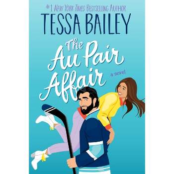 The Au Pair Affair - (Big Shots) by Tessa Bailey