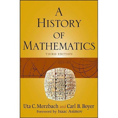 History Mathematics 3e - 3rd Edition by  Carl B Boyer & Uta C Merzbach (Paperback)