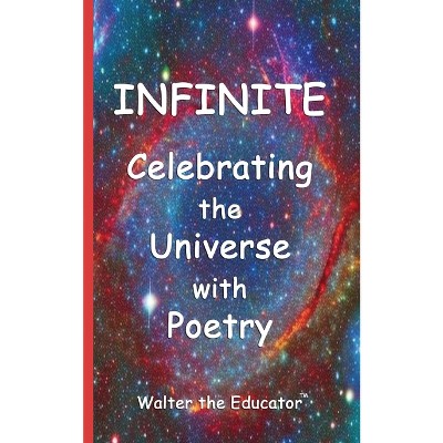 Infinite - by  Walter the Educator (Paperback)