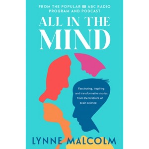 All in the Mind - by  Lynne Malcolm (Paperback) - 1 of 1