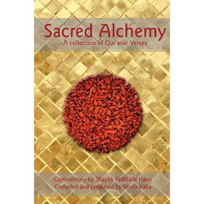 Sacred Alchemy - (Paperback)