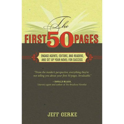 The First 50 Pages - by  Jeff Gerke (Paperback)