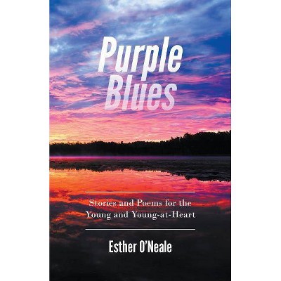 Purple Blues - by  Esther O'Neale (Paperback)