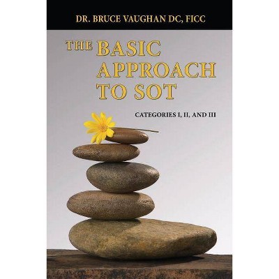 The Basic Approach to SOT - by  Bruce Vaughan (Paperback)