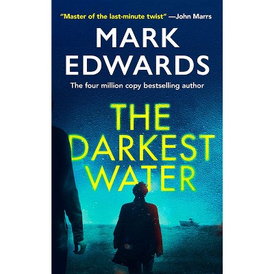 The Darkest Water - by  Mark Edwards (Paperback)