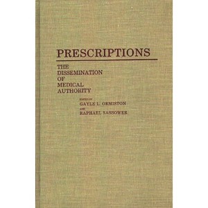 Prescriptions - (African Special Bibliographic) by  Raphael Sassower & Gayle L Ormiston (Hardcover) - 1 of 1
